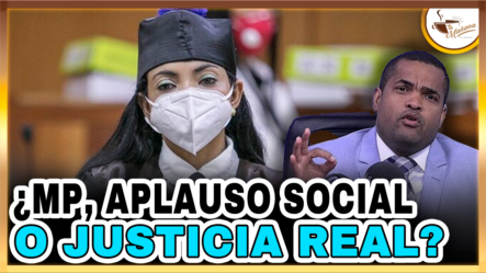 Valentín Pérez – ¿MP, Aplauso Social, O Justicia Real? | Tu Mañana By Cachicha