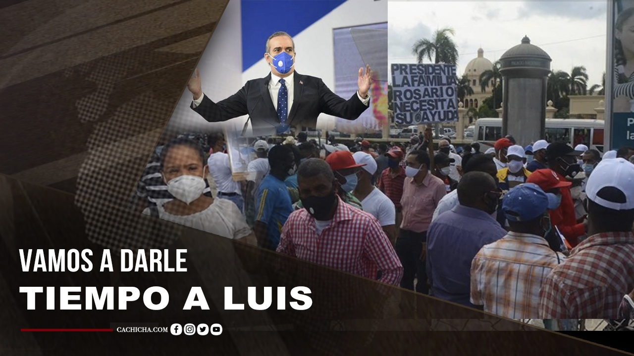 ¡Vamos A Darle Tiempo A Luis!