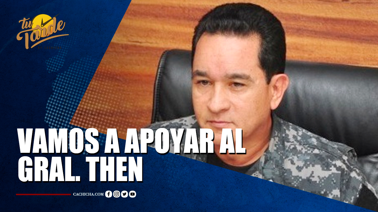 Vamos A Apoyar Al Gral. Then | Tu Tarde