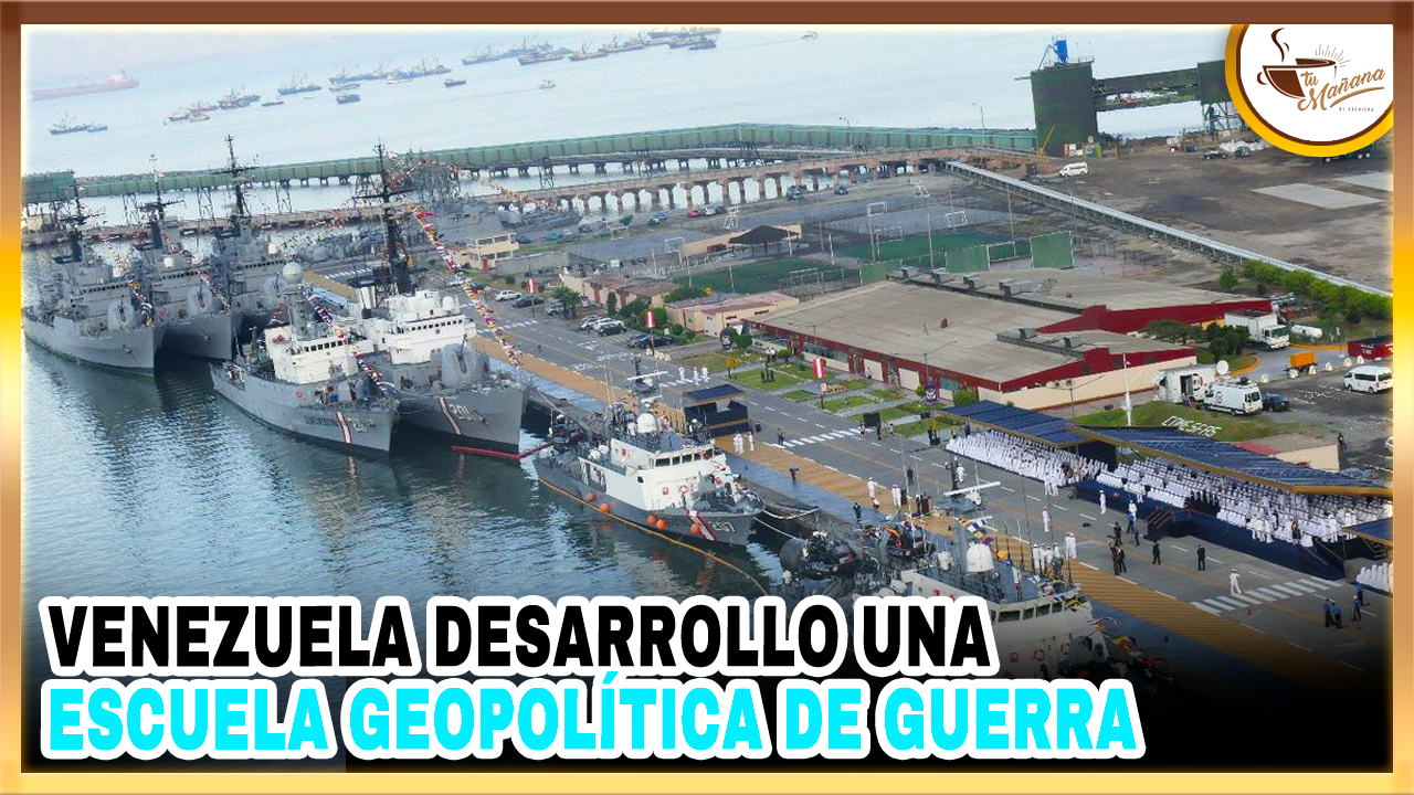 Venezuela Desarrolló Una Escuela Geopolítica De Guerra | Tu Mañana By Cachicha