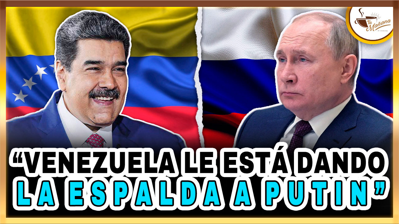 Venezuela Le Está Dando La Espalda A Putin | Tu Mañana By Cachicha