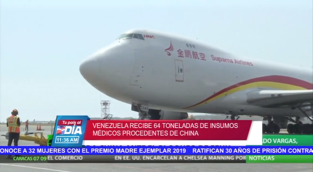Venezuela Recibe 64 Toneladas De Insumos Médicos Procedentes De China