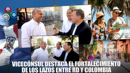 Vicecónsul Dominicano En Bogotá Destaca Intercambio Entre RD Y Colombia
