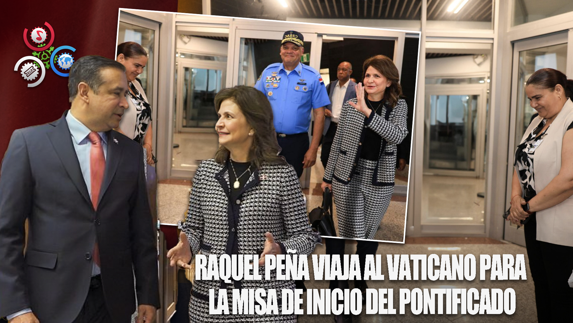 Vicepresidenta Raquel Peña Asiste En Roma Al Inicio Del Pontificado Del Papa León XIV