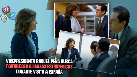 Vicepresidenta Raquel Peña Inicia Agenda Oficial En España Para Atraer Inversiones Y Fortalecer Alianzas Estratégicas