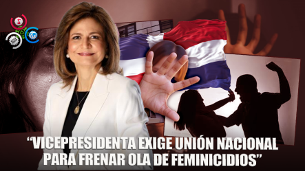 Vicepresidenta Llama A Unir Fuerzas Para Frenar Ola De Feminicidios