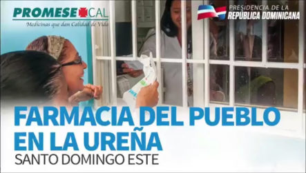 Promesecal Entrega A Farmacia Del Pueblo A Los Habitantes De La Ureña En Santo Domingo Este