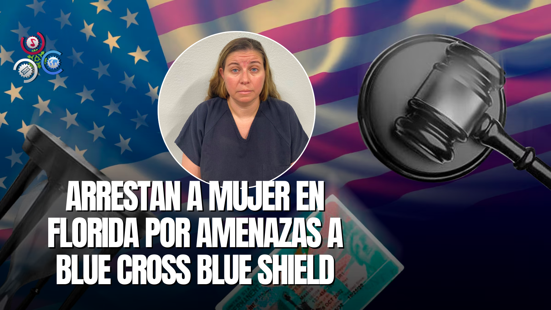 Arrestan En Florida A Mujer Por Supuestas Amenazas A Aseguradora Blue Cross Blue Shield