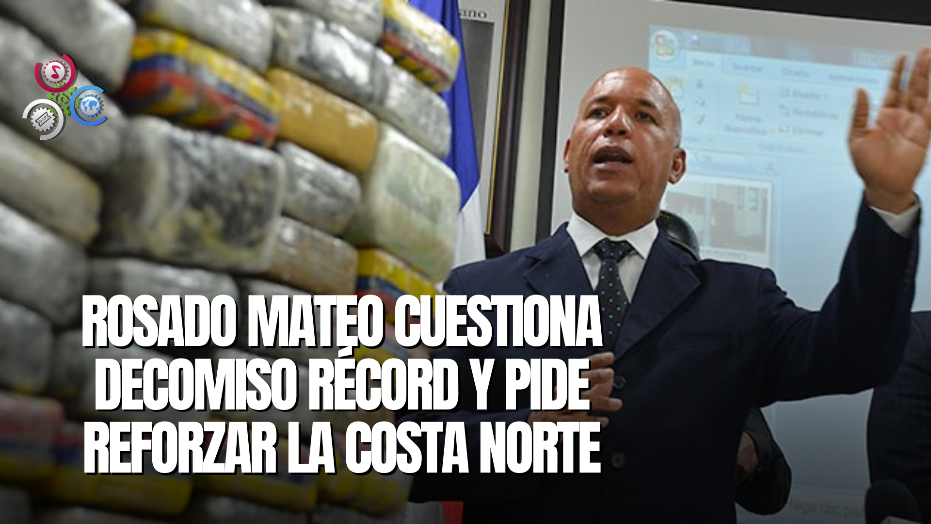 Expresidente DNCD Rosado Mateo Cuestiona Incongruencias Decomiso Récord Y Llama Reforzar Costa Norte