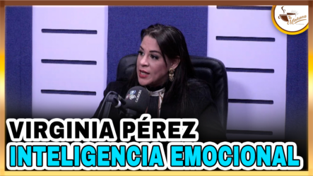 Virginia Pérez – Inteligencia Emocional | Tu Mañana By Cachicha