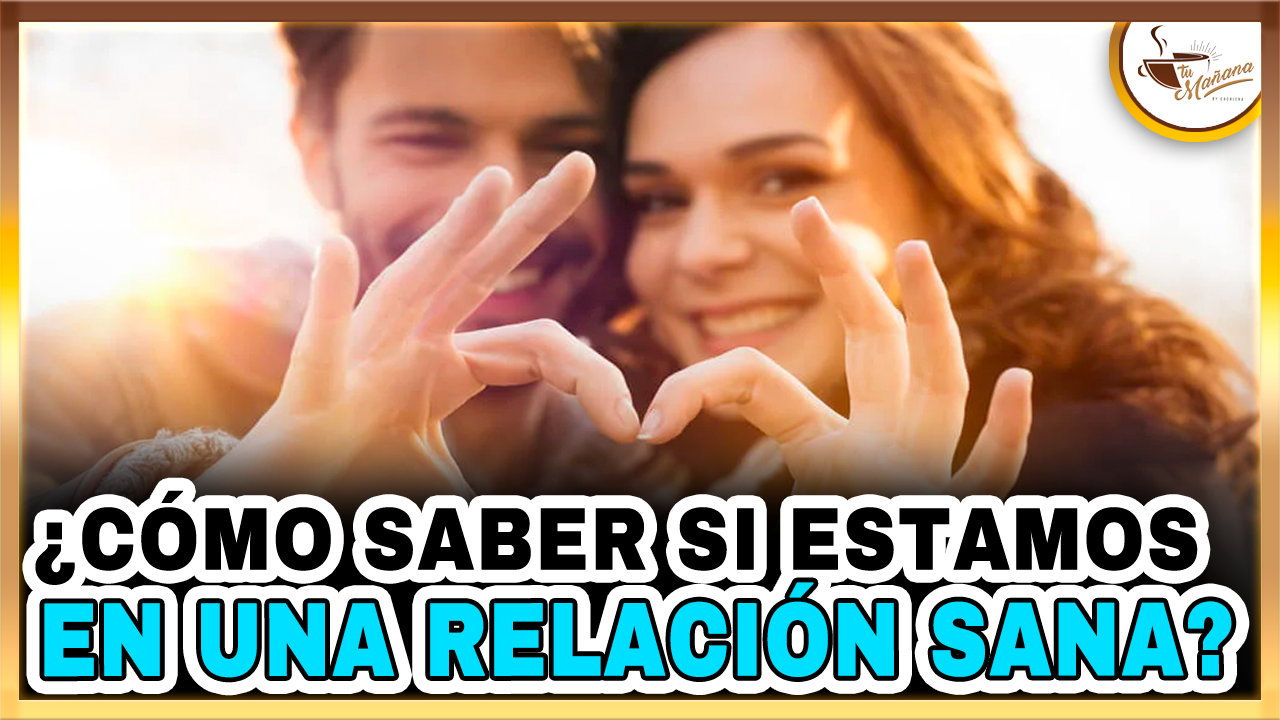 Virginia Pérez – ¿Cómo Saber Si Estamos En Una Relación Sana? | Tu Mañana By Cachicha