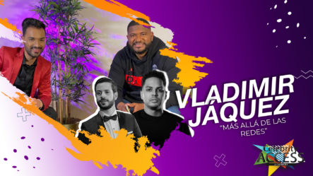 Vladímir Jáquez Asegura Su Contenido No Es Para Buscar Views | Celebrity Access
