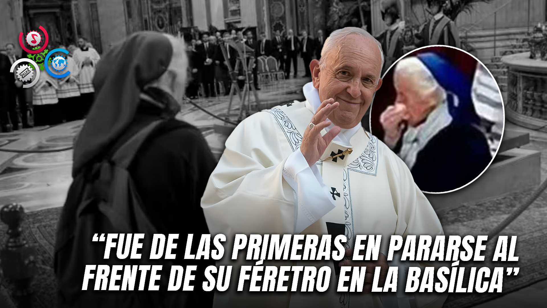 El Mundo Se Estremece Con Video De Monja Llorando Por El Papa