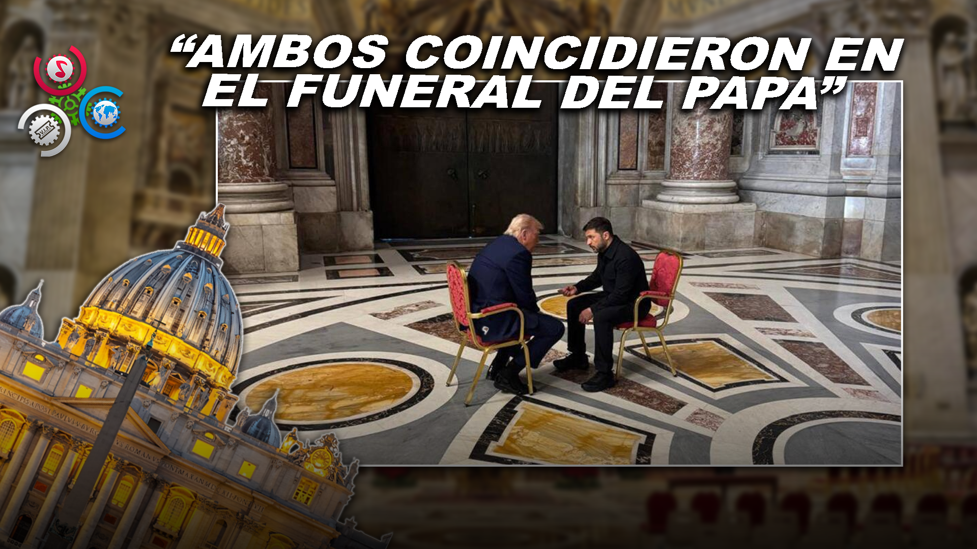 Histórica Imagen: Trump Y Zelenskyy Se Encuentran En La Basílica De San Pedro