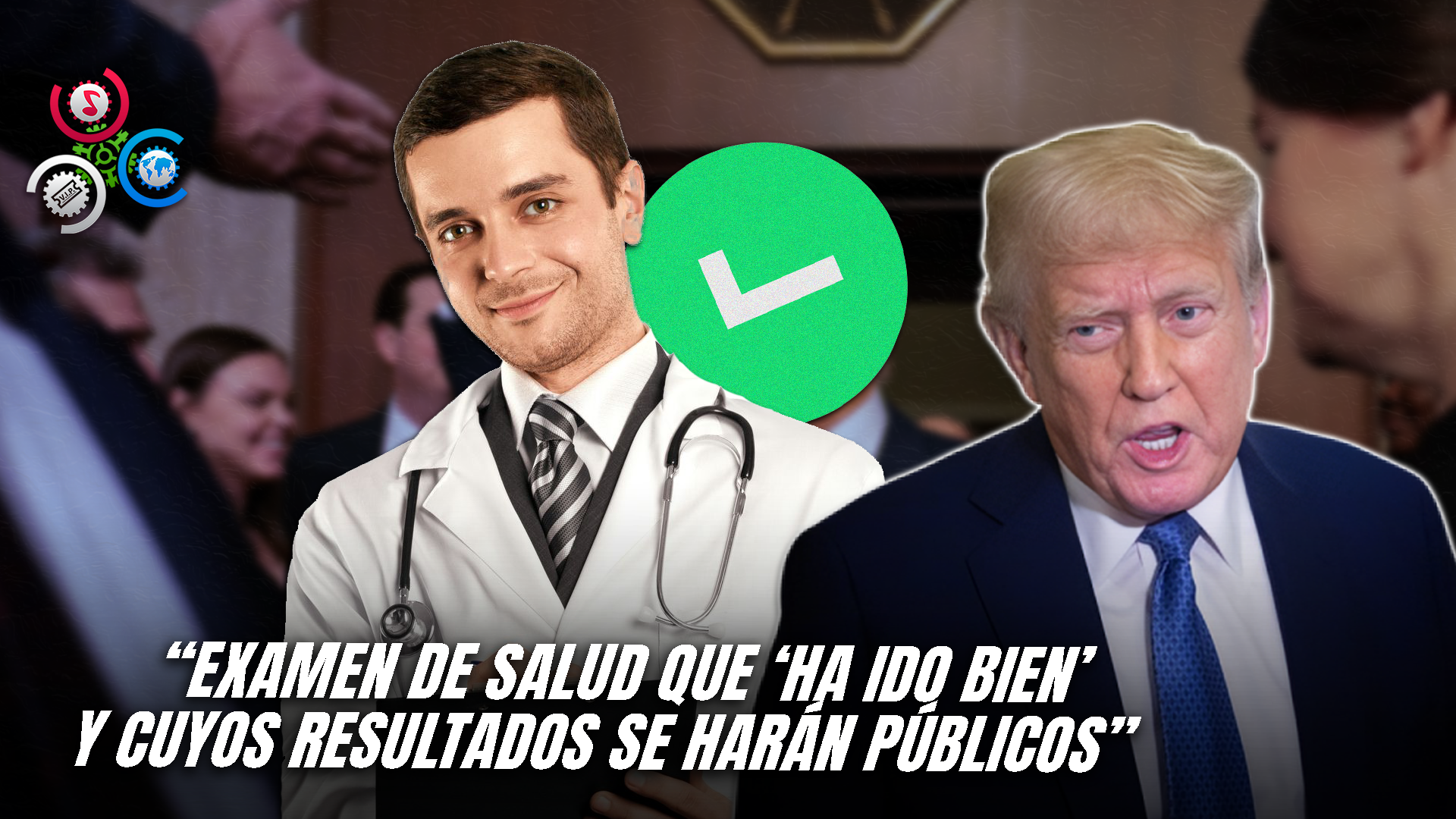 Trump Pasa Su Primer Examen De Salud Presidencial: “Me Fue Perfecto”