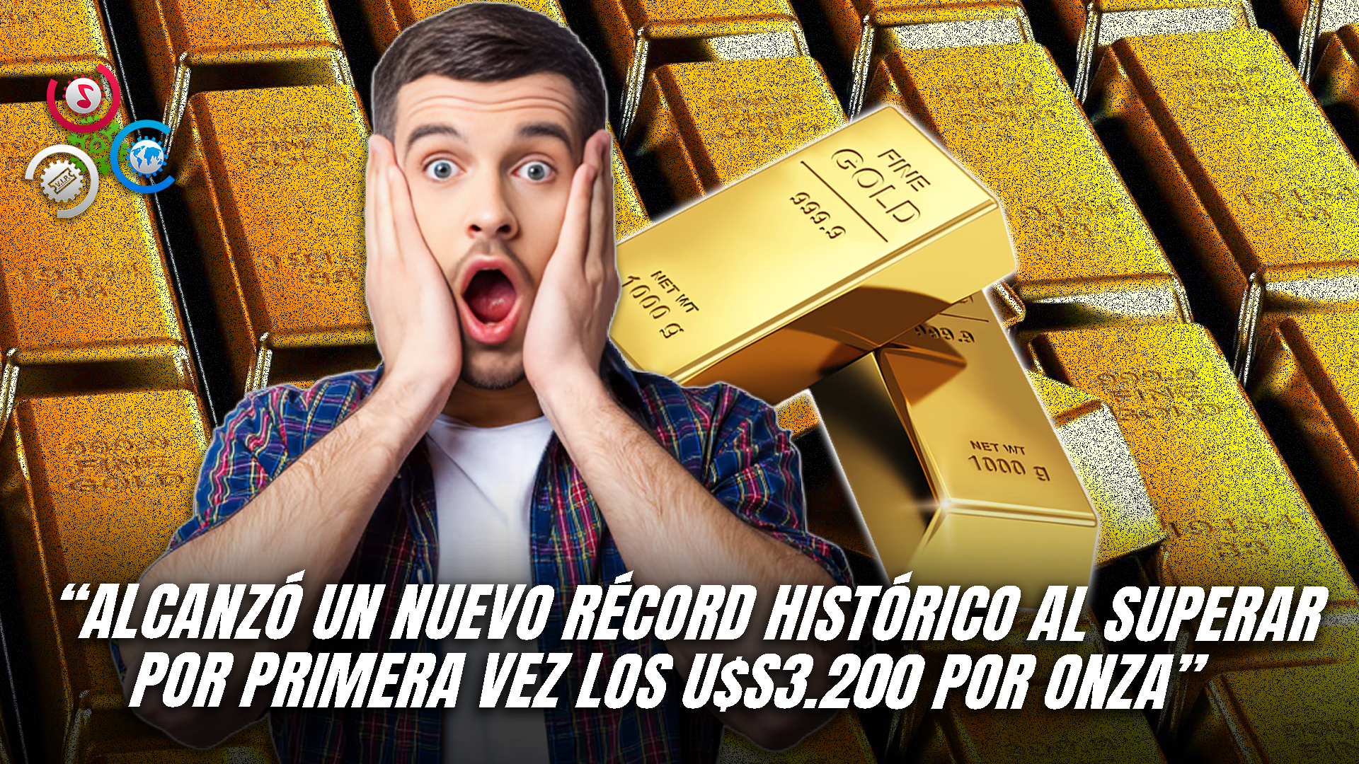 Récord Histórico: El Oro Rebasa Los U$S 3.200 Por Onza Tras Anuncios De Trump