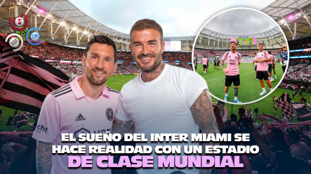 Inauguran El Nu Stadium En Miami Con Messi Y Beckham