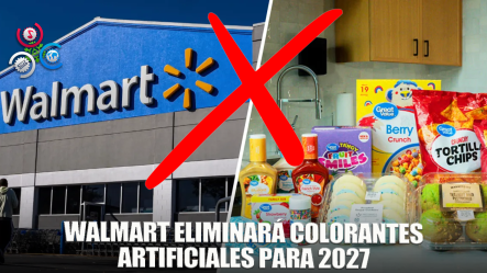 Walmart Promete Eliminar Los Colorantes Sintéticos De Sus Marcas De Alimentos Para 2027