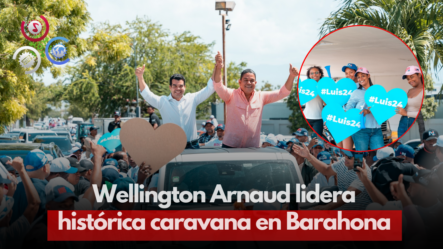 Wellington Arnaud Lidera Caravana En Barahona Y Cierra Campaña Electoral Con éxito