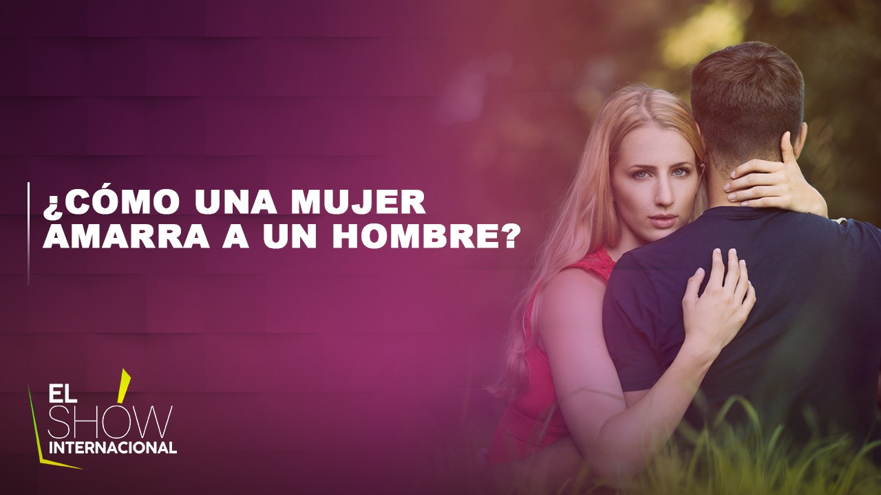 Mira Cuales Son Las Tácticas De Estas Presentadoras Para Amarrar Un Hombre