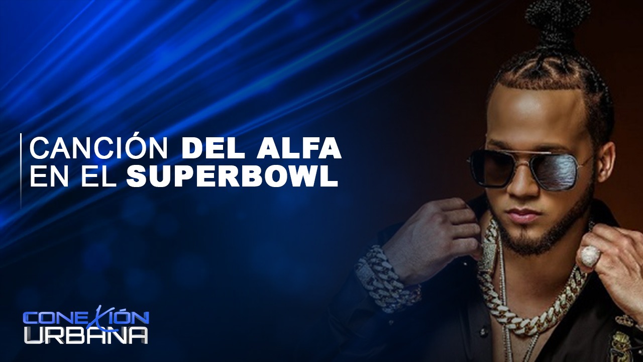 ¡ EN VIVO! Canciones Del Alfa Y Nfasis En El Superbowl | Conexión Urbana
