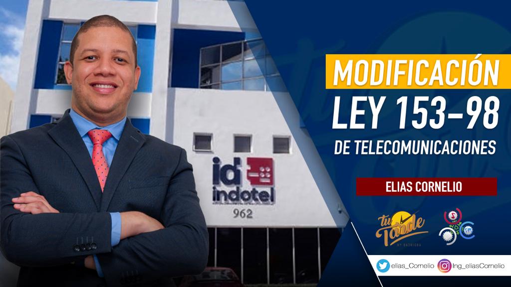Modificación Ley 153-98 De Telecomunicaciones | Tu Tarde