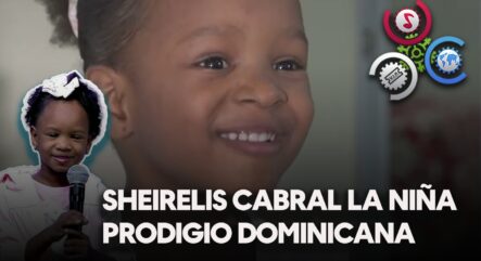 Sheirelis Cabral La Niña Prodigio Dominicana
