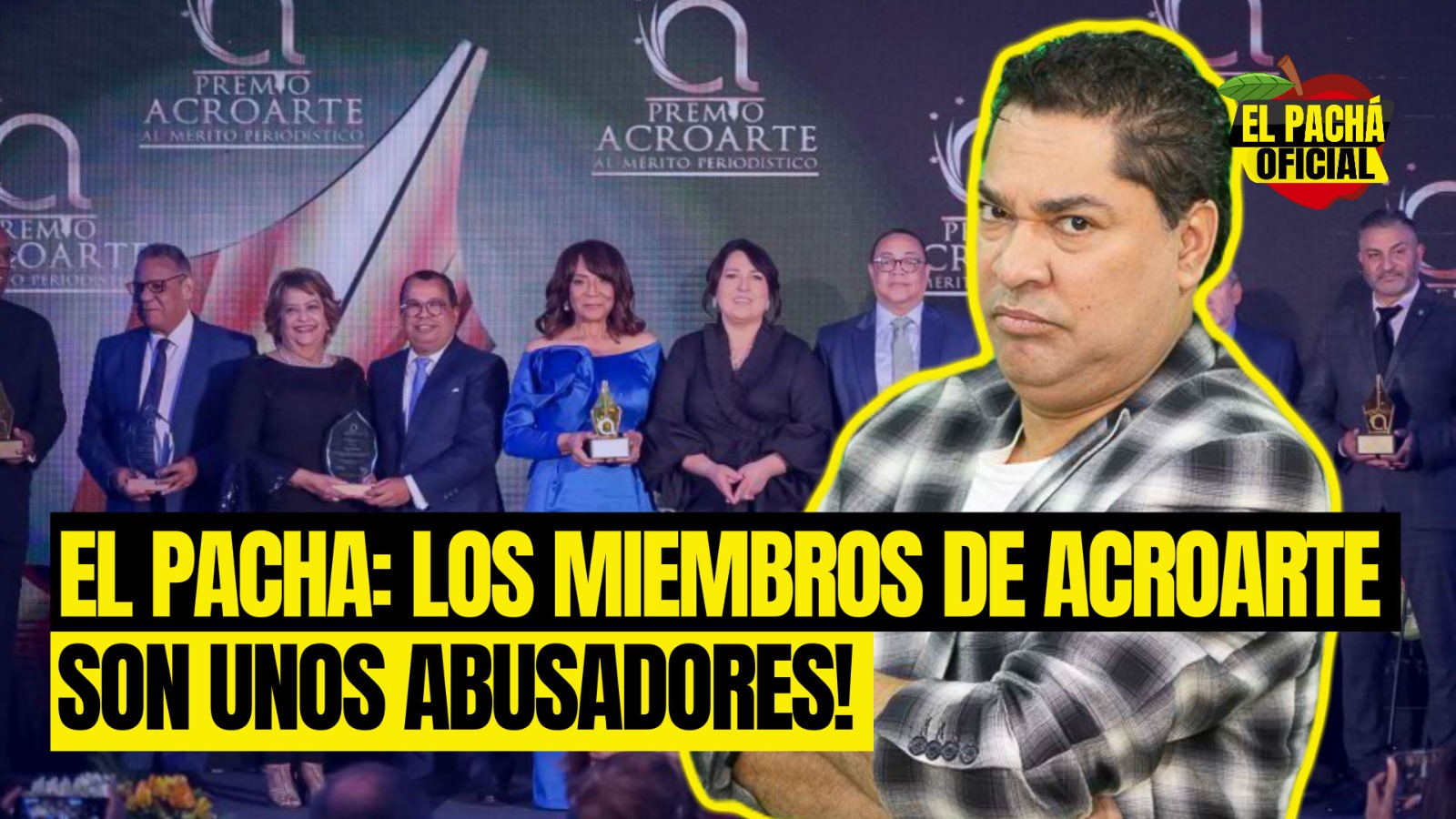 El Pachá: ¡Los Miembros De Acroarte Son Unos Abusadores!