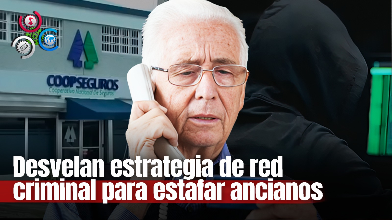 Revelan Esquema Fraudalento Que Usaban En Red Criminal Para Estafar Ancianos