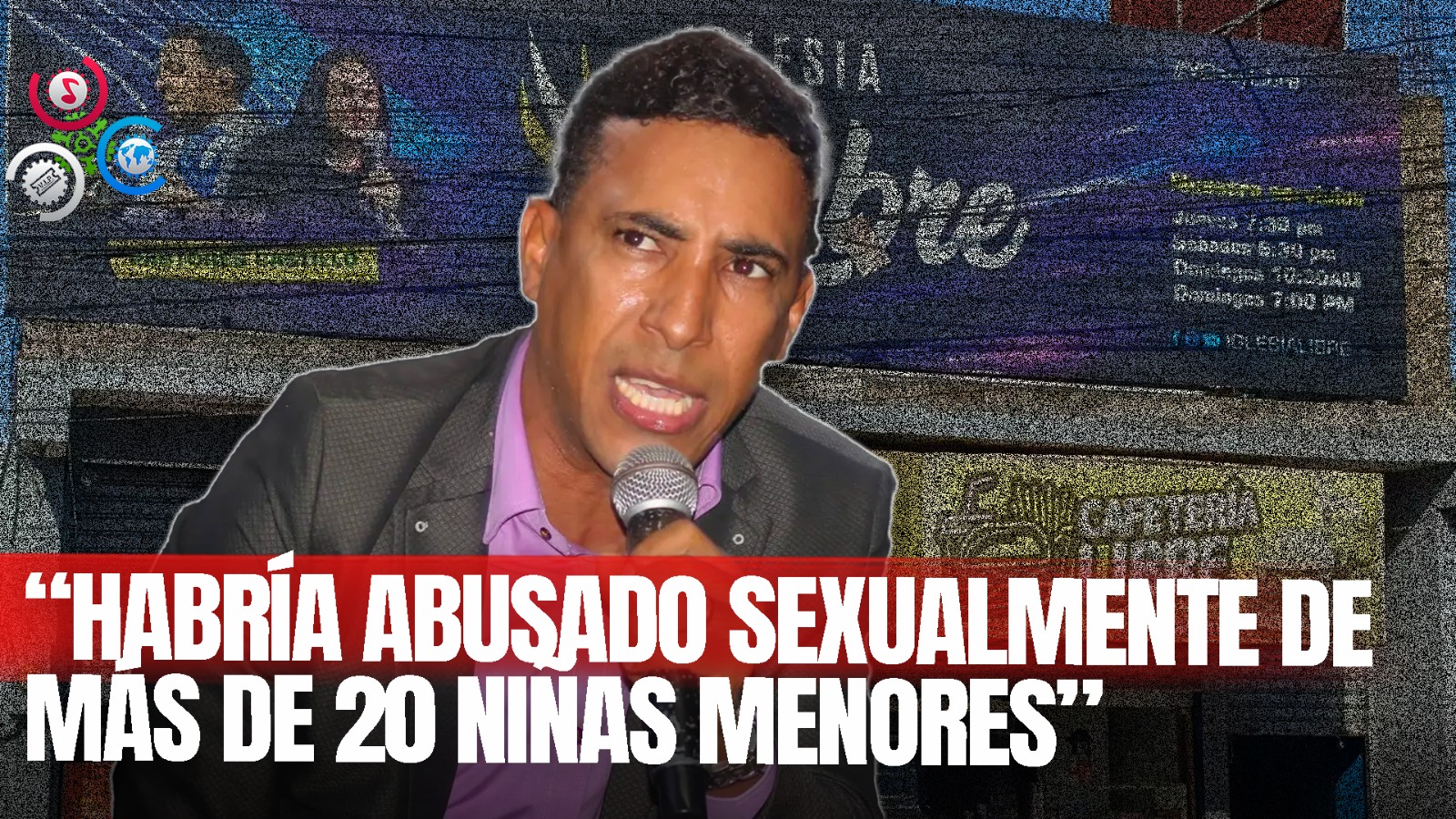 Acusan Pastor Por Supuesta Violación De Varias Niñas