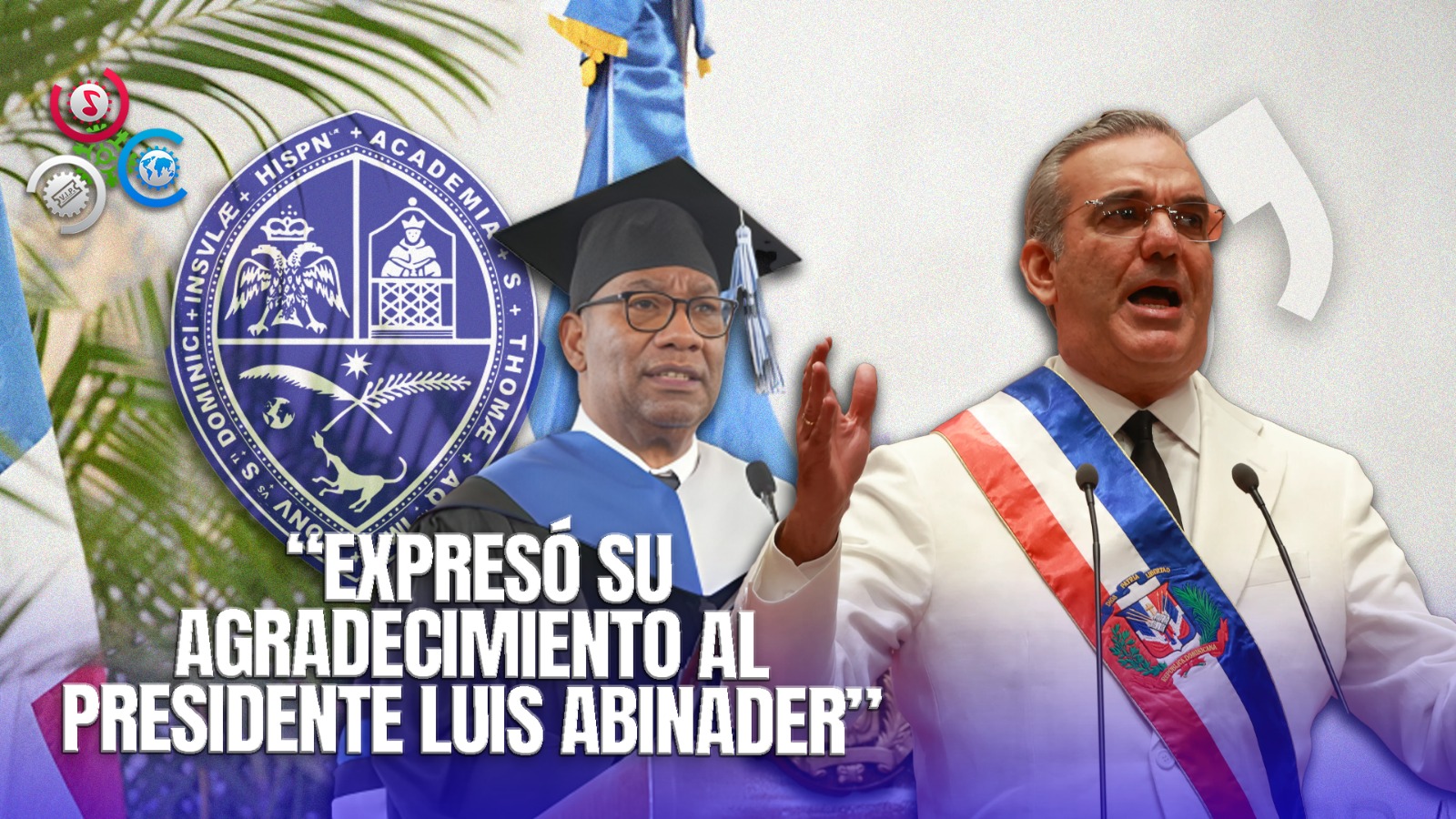 Rector De La UASD Pide Al Presidente Continuar Con El Apoyo En La Graduación Regional Del Este