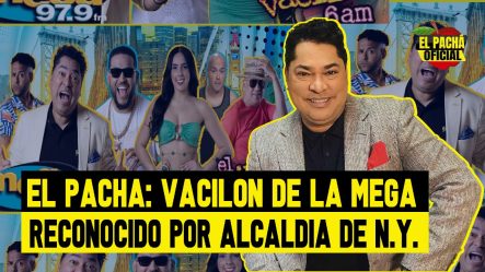 El Pacha: Vasilon De La Mega Reconocido Por Alcaldía De N.y