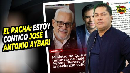 El Pacha: ¡Estoy Contigo, José Antonio Aybar!