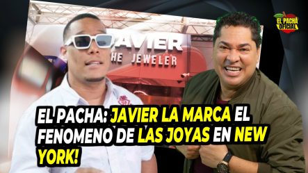 El Pacha: Javier La Marca, El Fenomeno De Las Joyas En New York