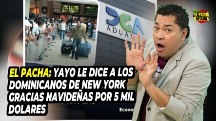 El Pacha: Yayo Le Dice A Los Dominicanos De New York “gracias Navideñas Por Mil Dólares”