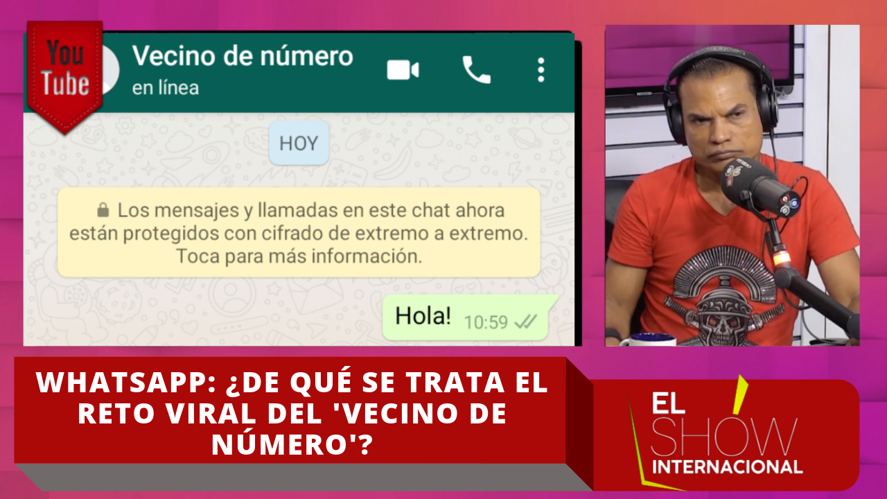 WhatsApp: ¿De Qué Se Trata El Reto Viral Del ‘vecino De Número’?