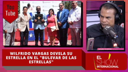 Wilfrido Vargas Devela Su Estrella En El “Bulevar De Las Estrellas” – El Show Internacional | CachichaTV