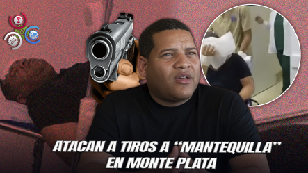 Wilkin García Peguero Alias “Mantequilla” Sufre Atentado Armado La Noche Del Viernes