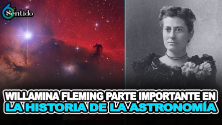 Willamina Fleming, Parte Importante En La Historia De La Astronomía – 6to Sentido By Cachicha