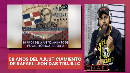 Wilson Sued Comenta Sobre Los 58 Años Del Ajusticiamiento De Rafael Leonidas Trujillo