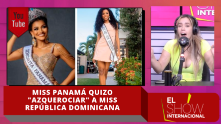 Miss Panamá Universo VS. Miss República Dominicana Universo