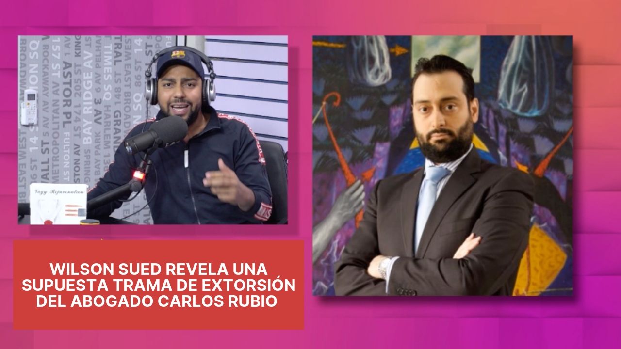 Wilson Revela Una Supuesta Trama De Extorsión Del Abogado Carlos Rubio Contra El Empresario Cesar
