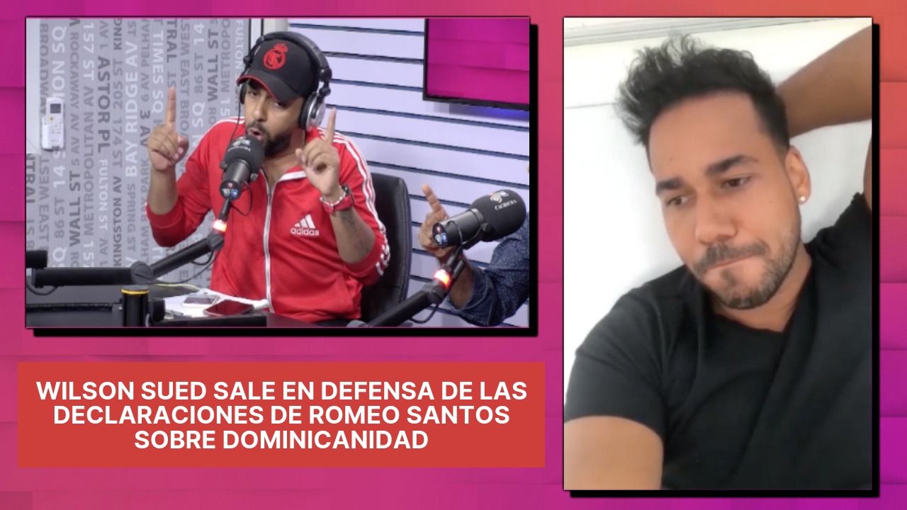 Wilson Sued Sale En Defensa De Las Declaraciones De Romeo Santos Sobre Dominicanidad