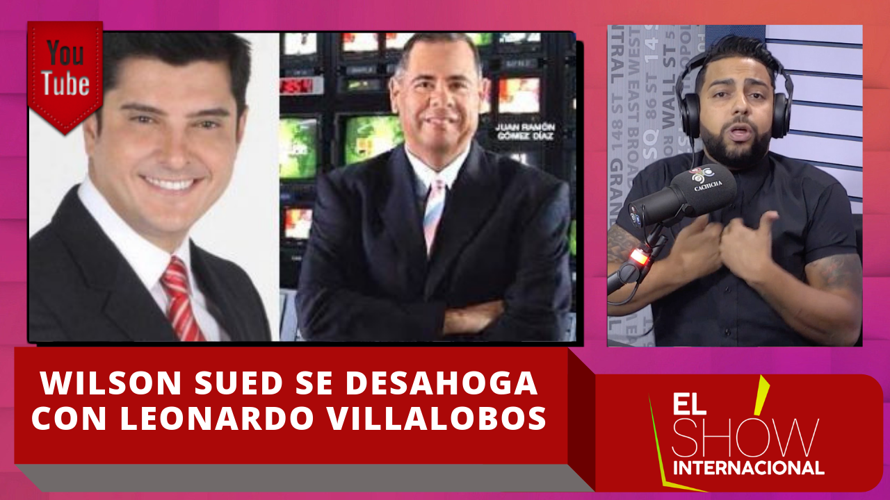 Wilson Se Desahoga Con Leonardo Villalobos Y Le Manda Un Contundente Mensaje A Juan Ramón Gómez Díaz
