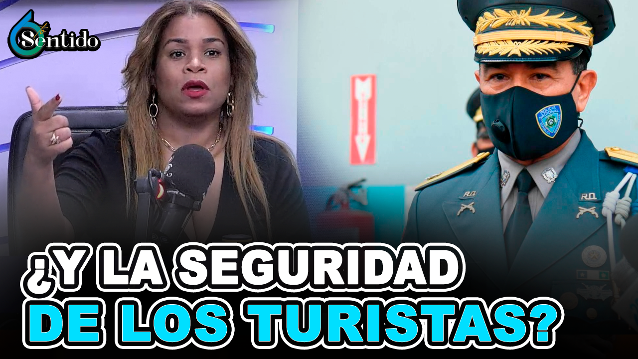 ¿Y La Seguridad De Los Turistas? | 6to Sentido