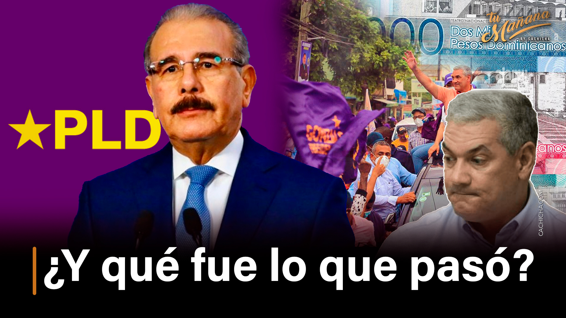 ¿Y Qué Fue Lo Que Pasó Con El PLD Y Gonzalo Castillo?