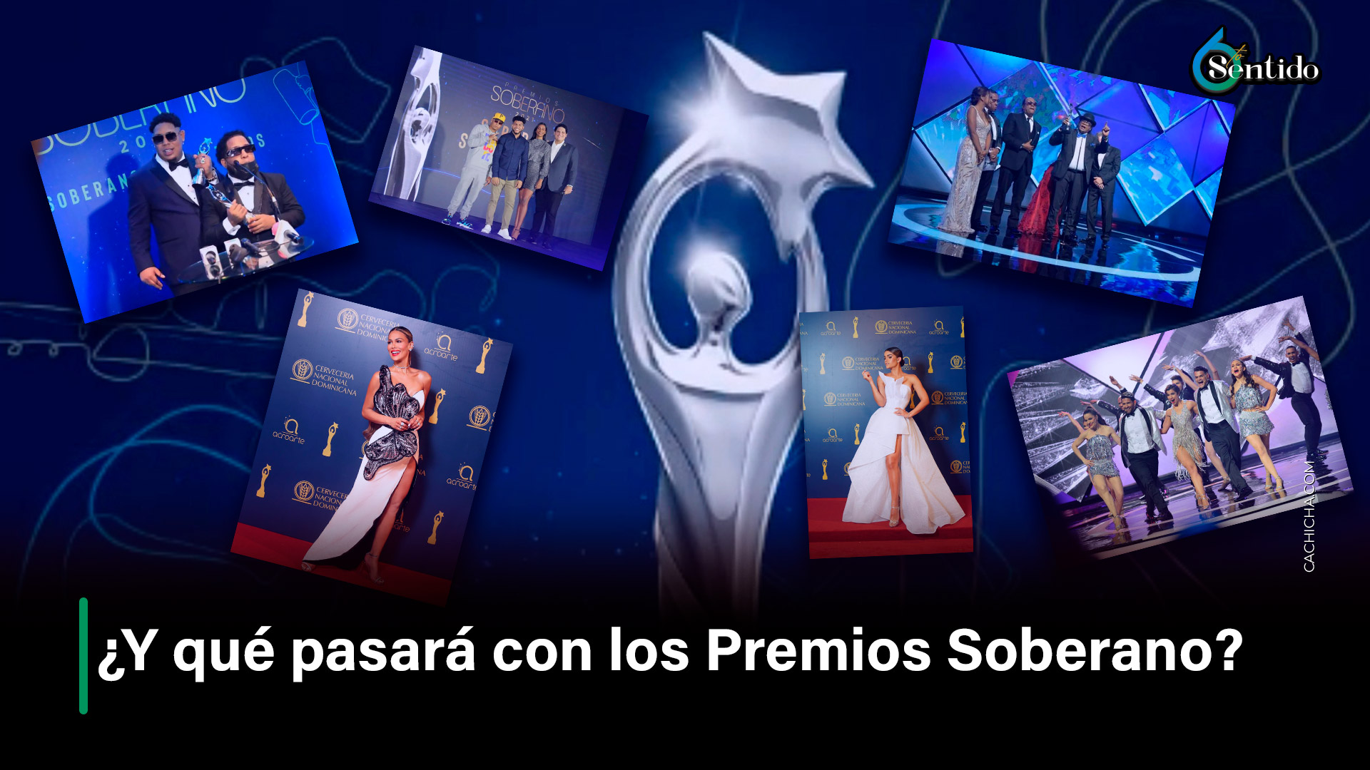¿Y Qué Pasará Con Los Premios Soberano? | 6to Sentido