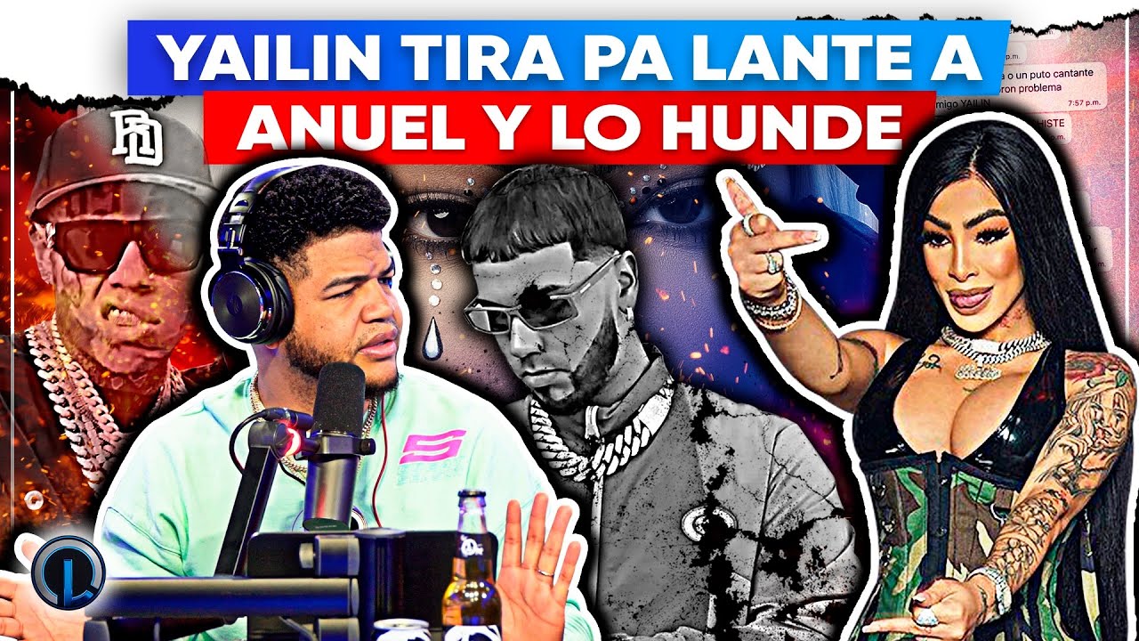Yailin Tira Pa’lante Anuel Y Filtra Amenazas Que Podrían Tumbar Carrera De Anuel