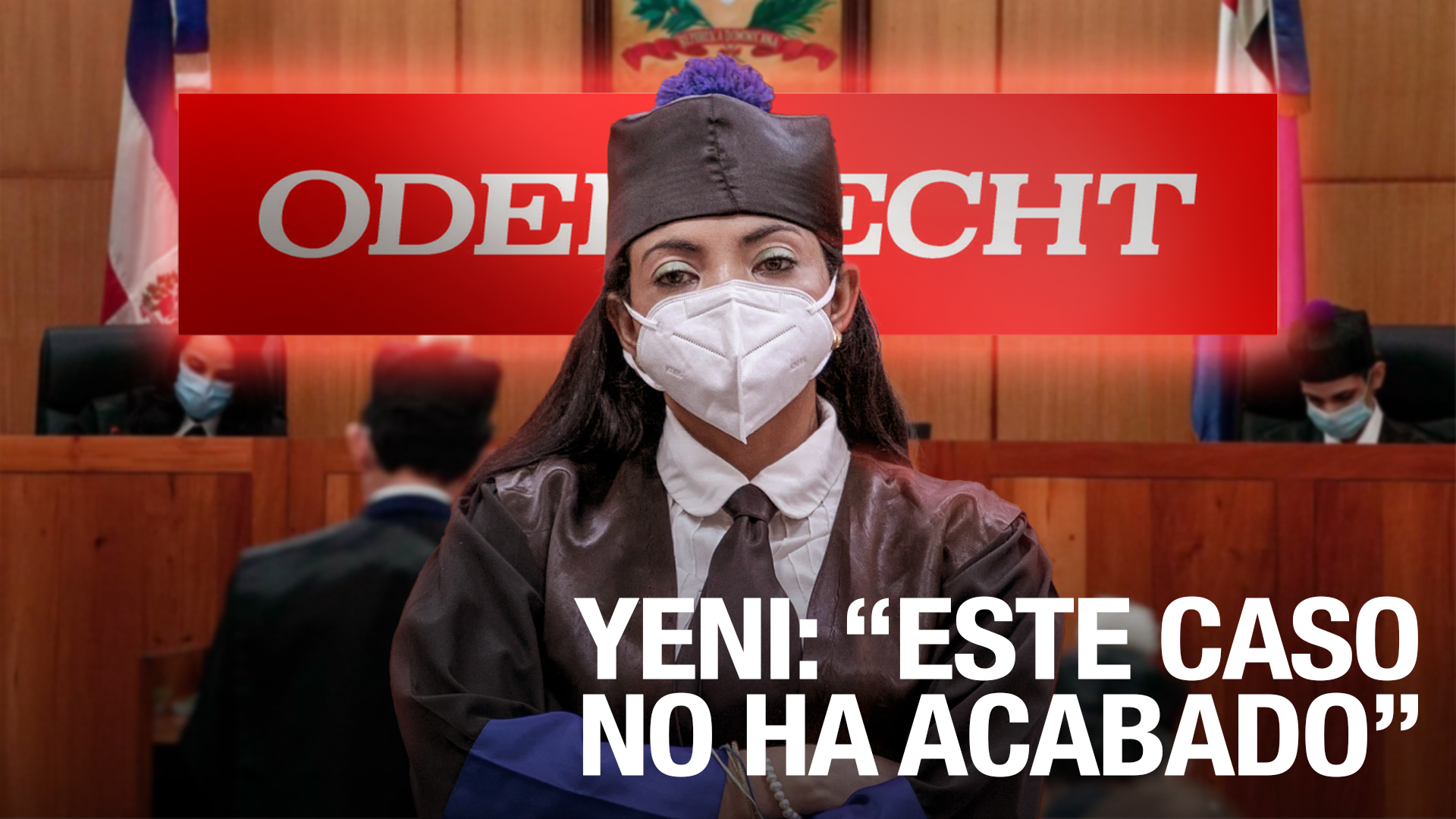 Yeni Berenice Revela Caso ODEBRETCH No Terminará Ahí, Expediente Se Seguirá Trabajando