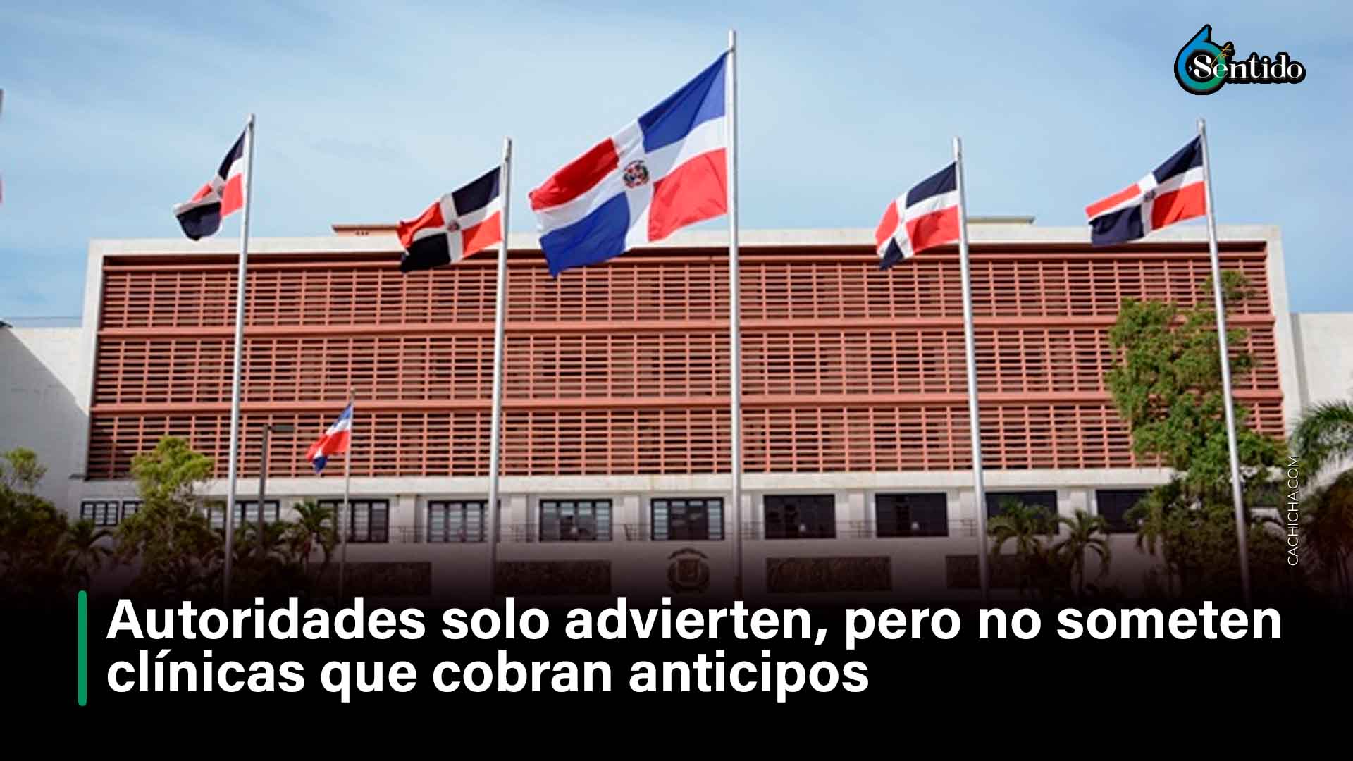 Autoridades Solo Advierten Pero No Someten Clínicas Que Cobran Anticipos